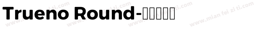 Trueno Round字体转换